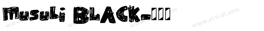 Musubi BLACK字体转换 Musubi BLACK字体转换